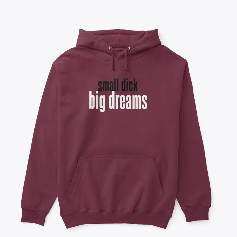 Small D*ck, Big Dreams